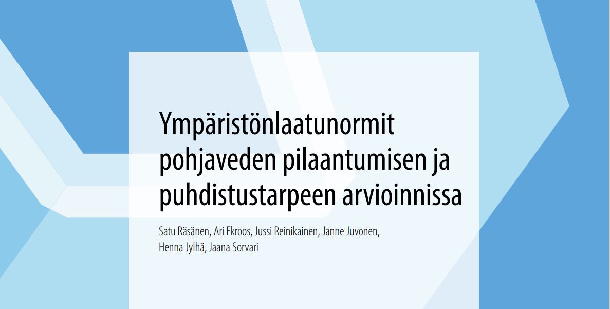 Kuvassa on raportin kansilehti ja teksti Ympäristönlaatunormit pohjaveden pilaantumisen ja puhdistustarpeen arvioinnissa